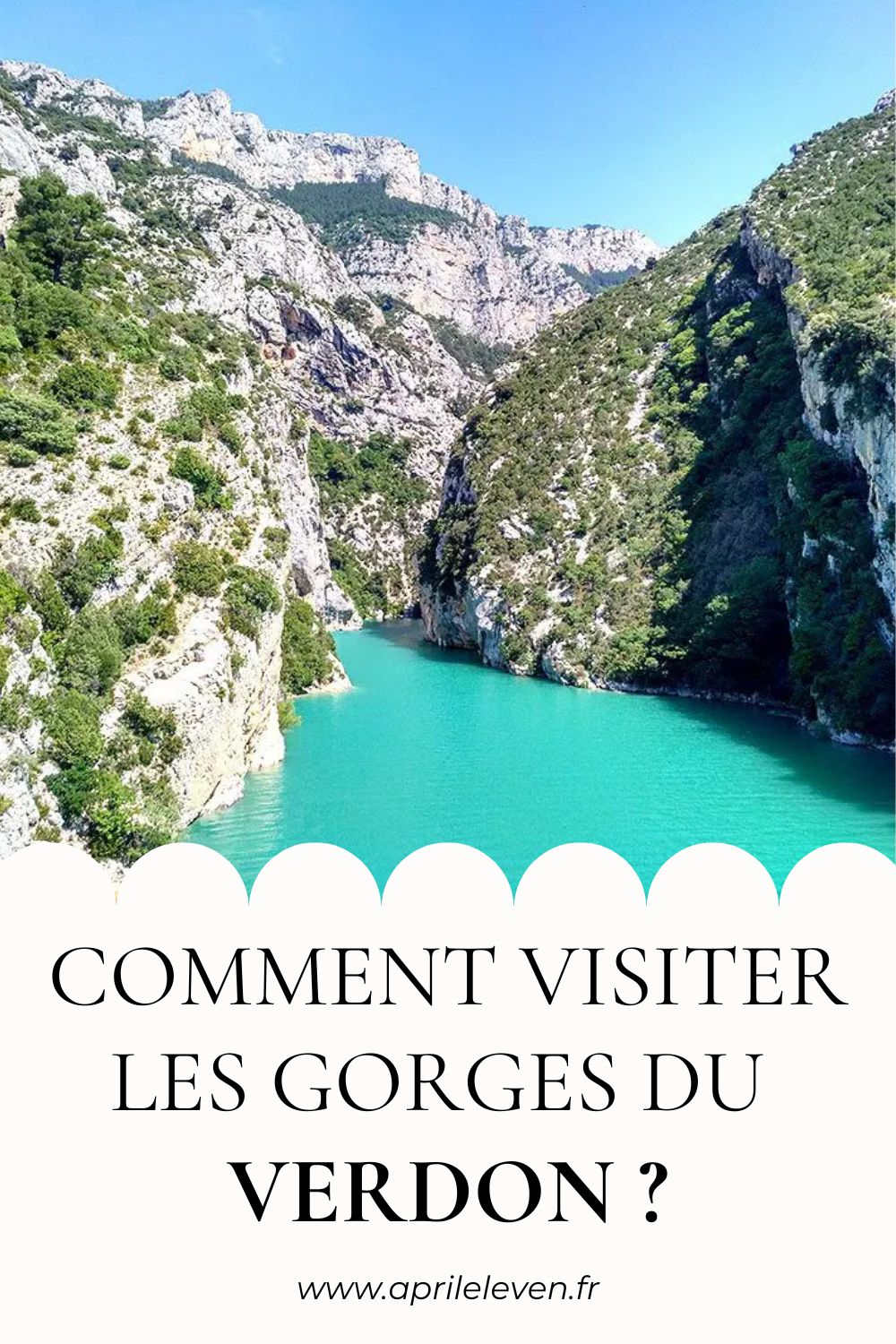 comment visiter les gorges du Verdon?